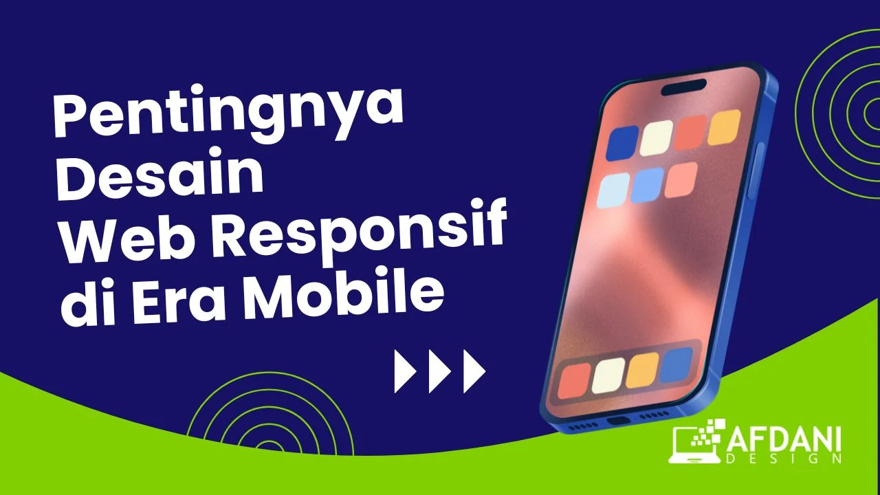 Mengapa website responsif penting di era mobile – Panduan lengkap