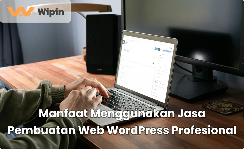 Layanan Perawatan Website Wordpress Profesional: Pentingnya dan Manfaatnya